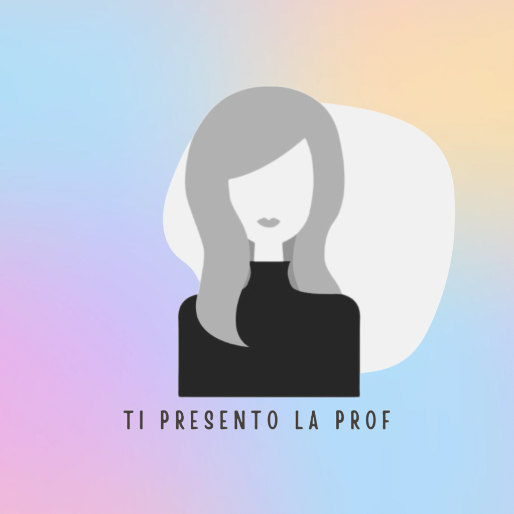 Ti presento la Prof