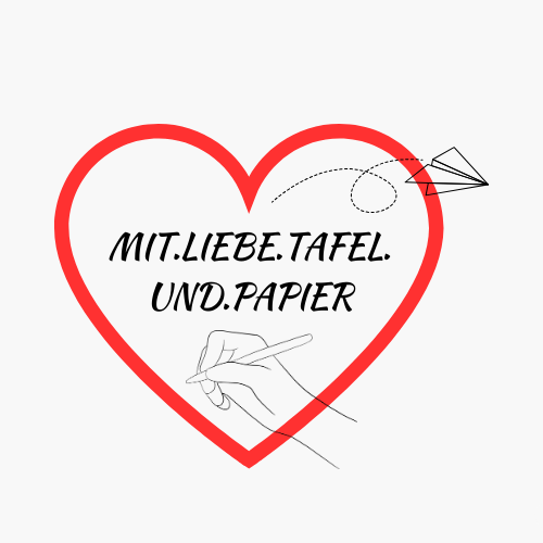 Mit.Liebe.Tafel.und.Papier