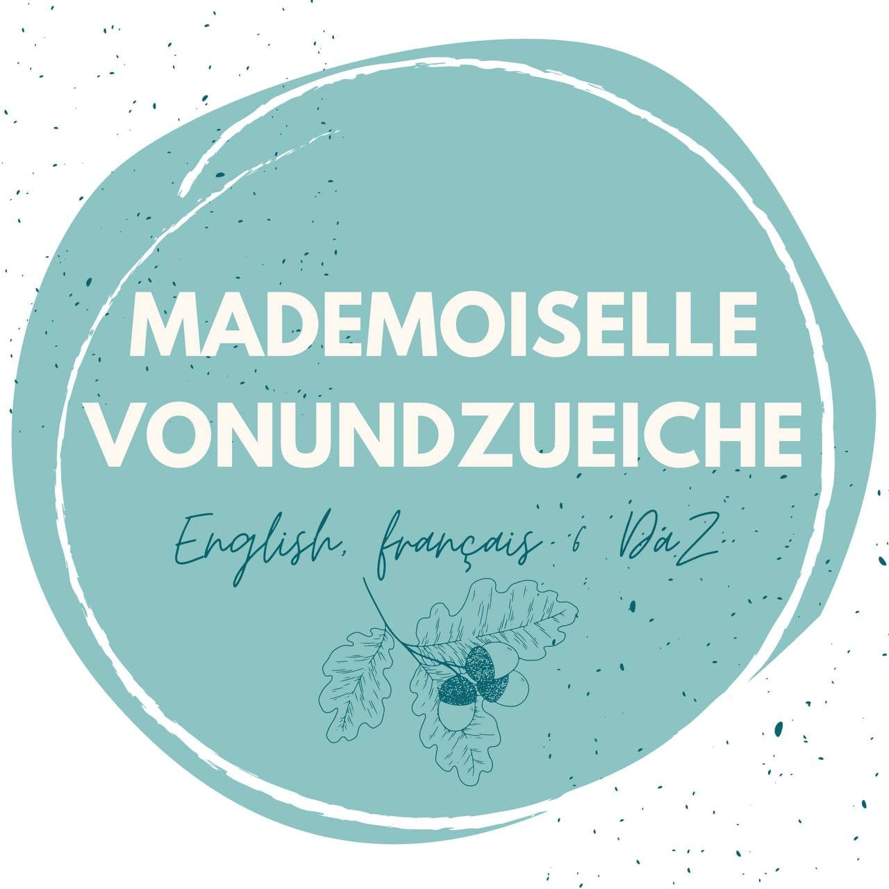 Mademoiselle.Vonundzueiche