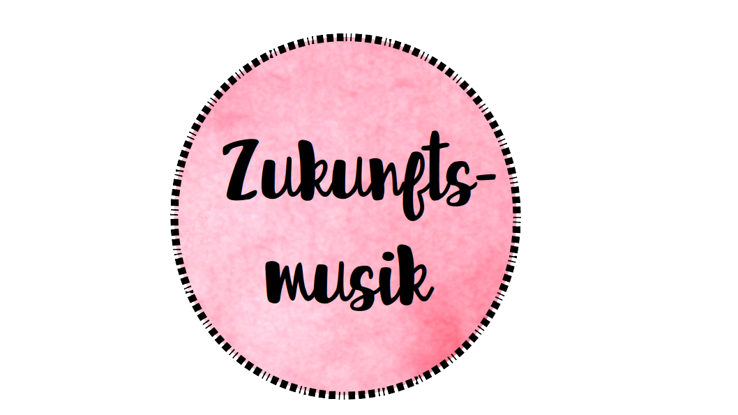 Zukunftsmusik